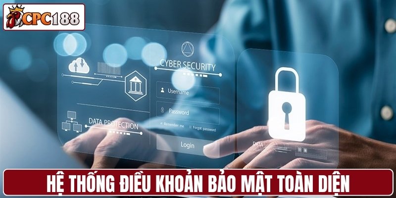 Hệ thống điều khoản bảo mật toàn diện
