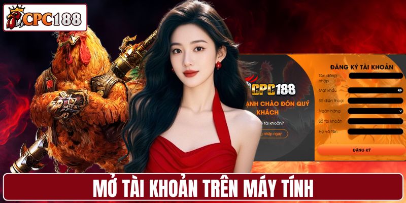 Mở tài khoản CPC188 trên máy tính