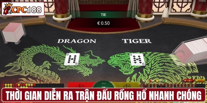 Rồng Hổ với thời gian diễn ra trận đấu nhanh chóng