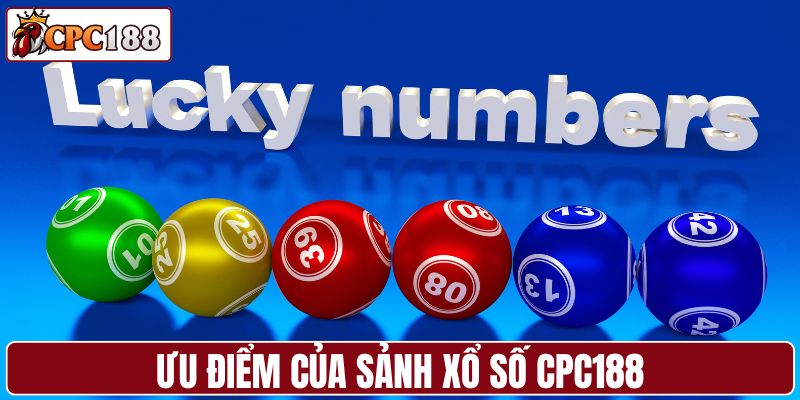 Ưu điểm của sảnh xổ số CPC188