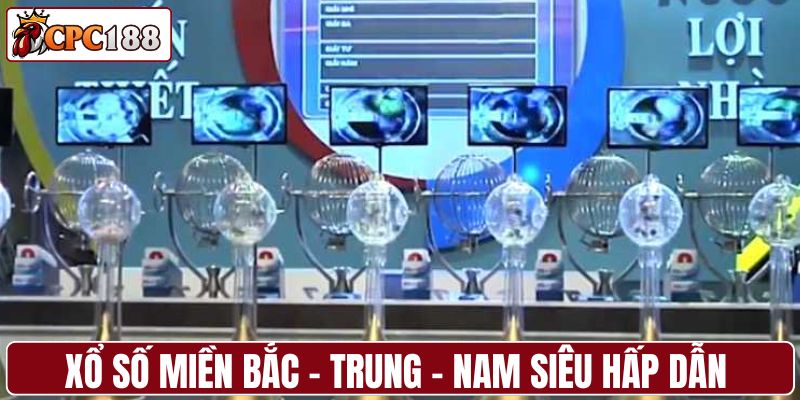 Xổ số miền Bắc - Trung - Nam siêu hấp dẫn